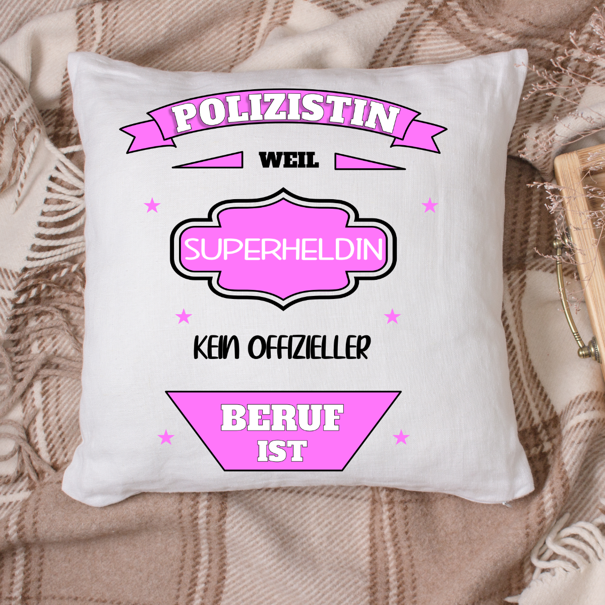 Kissen - Polizistin weil Superheldin kein offizieller Beruf ist