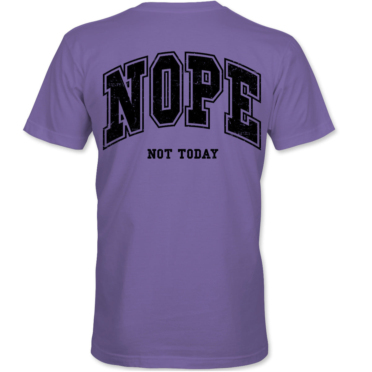 Fashion Shirt NOPE NOT TODAY