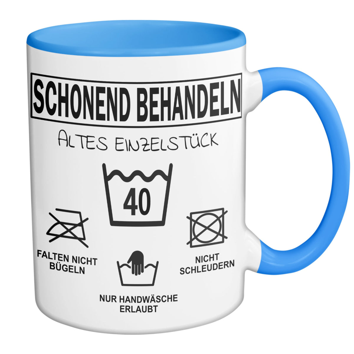 Tasse SCHONEND BEHANDELN mit Jahreszahl Du Altes Einzelstück