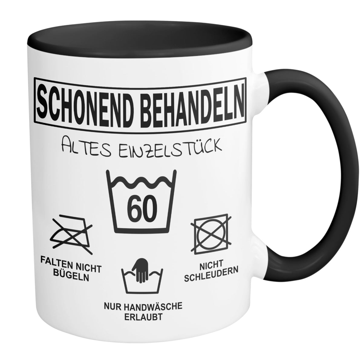 Tasse SCHONEND BEHANDELN mit Jahreszahl Du Altes Einzelstück