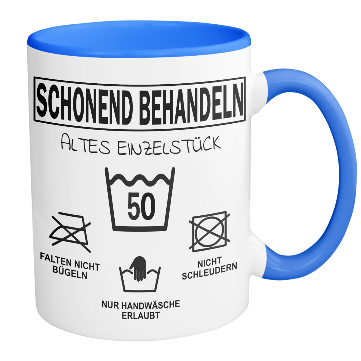 Tasse SCHONEND BEHANDELN mit Jahreszahl Du Altes Einzelstück