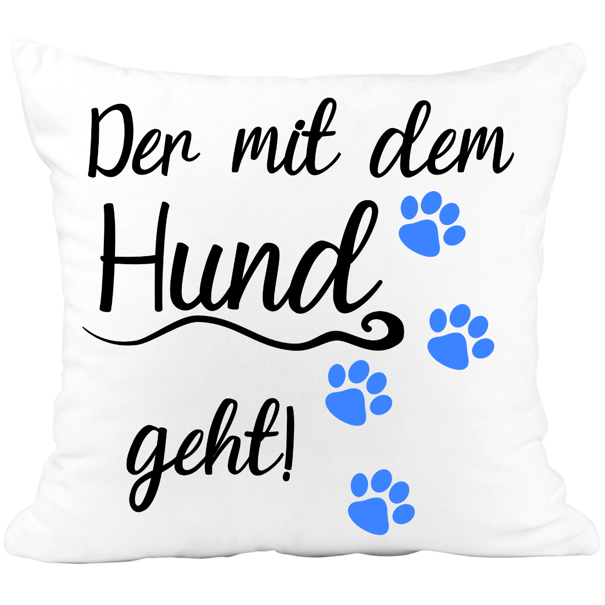 Kissen - Der mit dem Hund geht