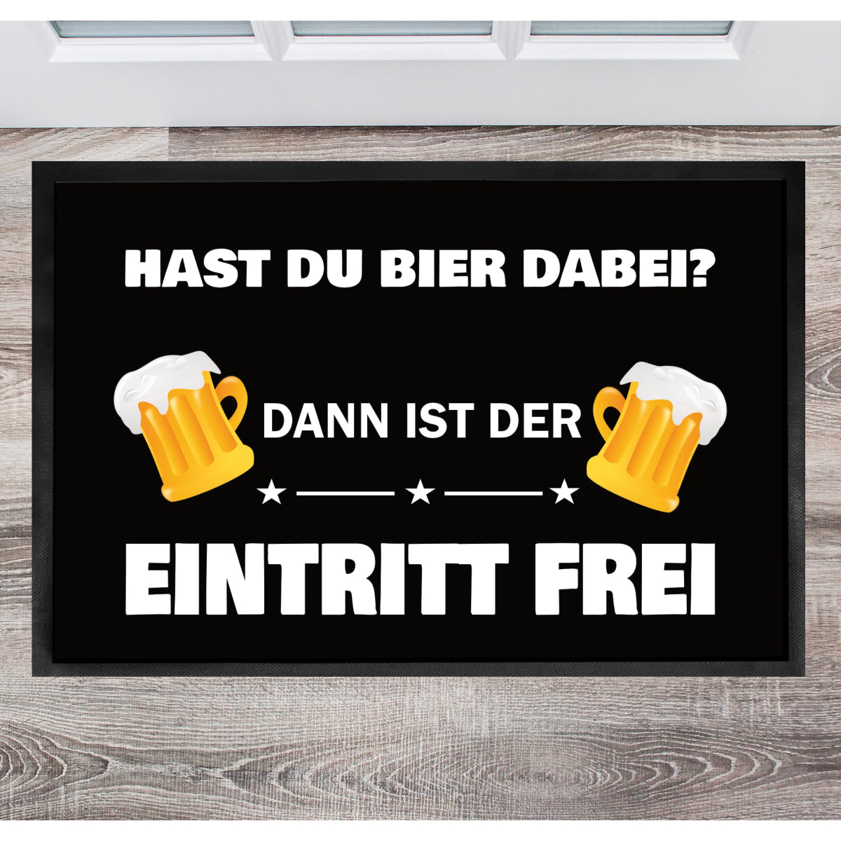Fußmatte - Hast du Bier dabei - Dann ist der Eintritt frei