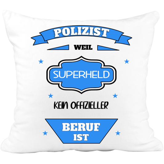 Kissen - Polizist weil Superheld kein offizieller Beruf ist