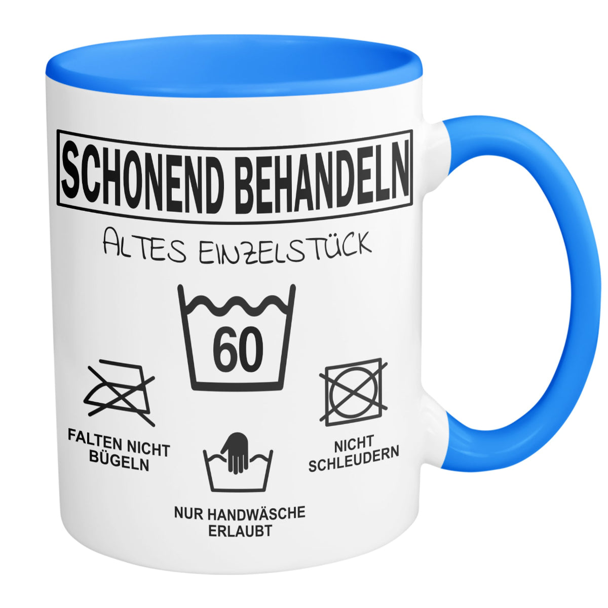 Tasse SCHONEND BEHANDELN mit Jahreszahl Du Altes Einzelstück
