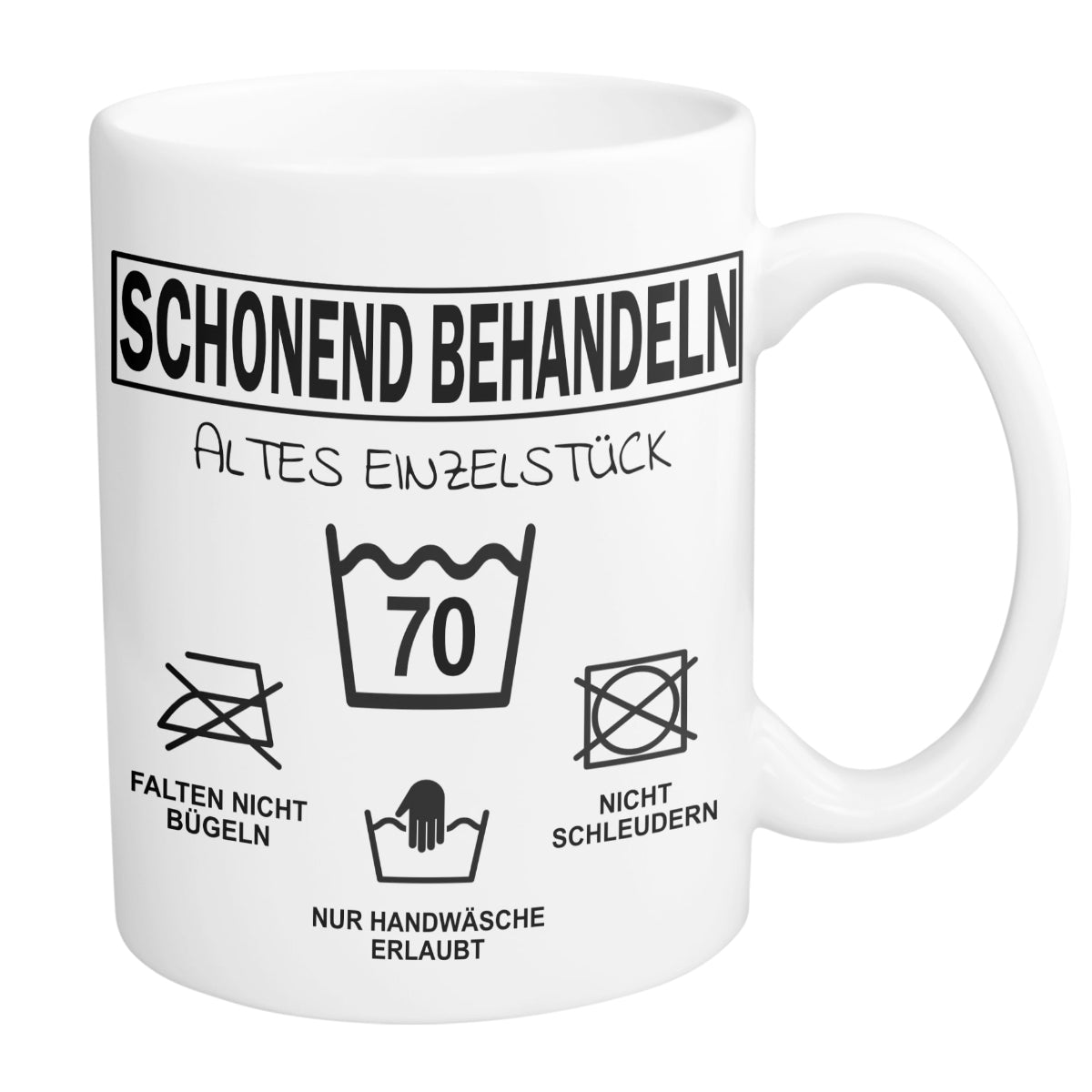Tasse SCHONEND BEHANDELN mit Jahreszahl Du Altes Einzelstück